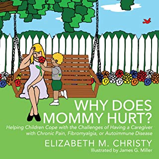 Why Does Mommy Hurt?