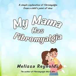 My Mama Has Fibromyalgia