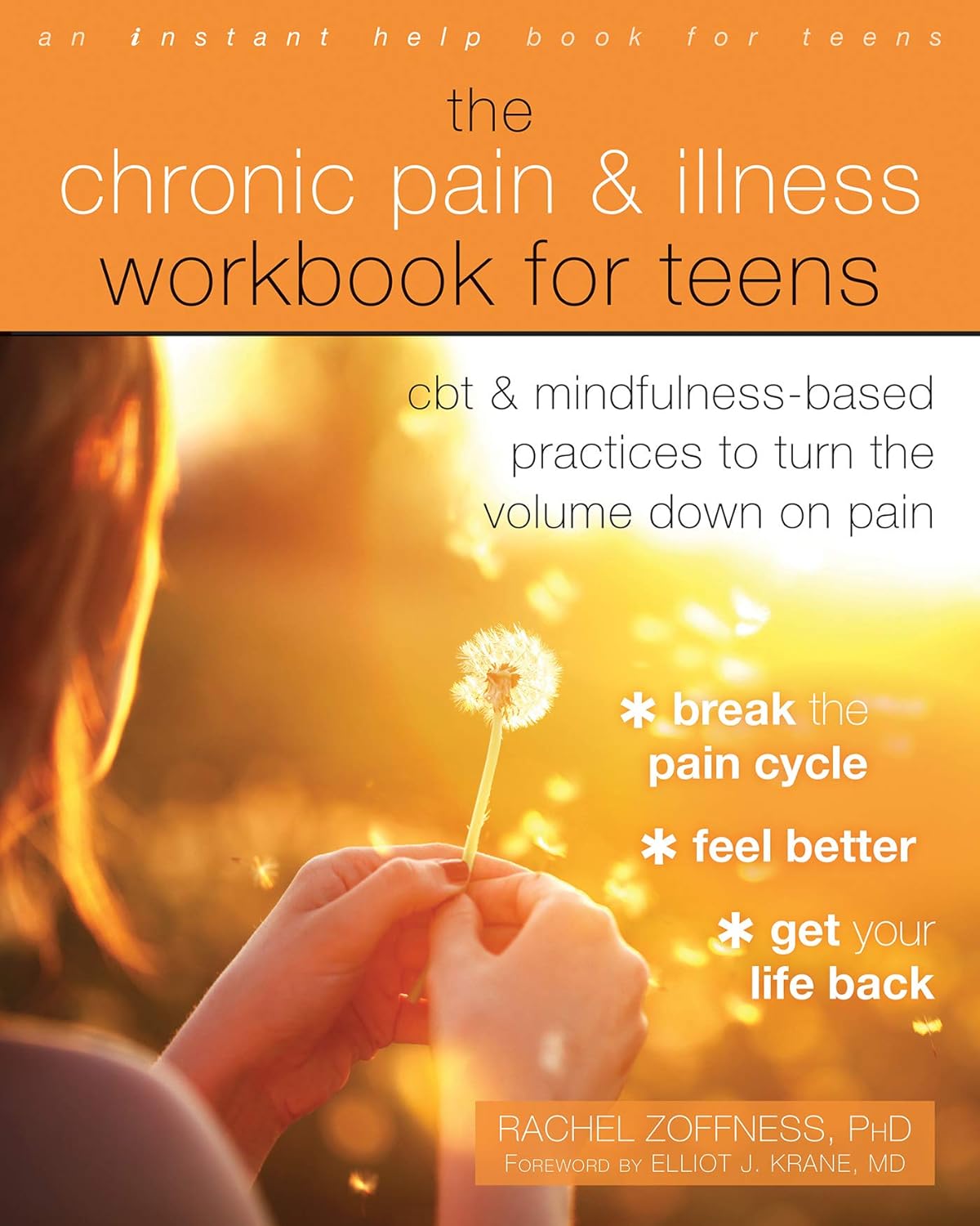 The chronic pain and illness workbook for teens: CBT and mindfulness based practices to turn the volume down on pain
