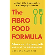 The Fibro Food Formula: A Real-Life Approach to Fibromyalgia Relief