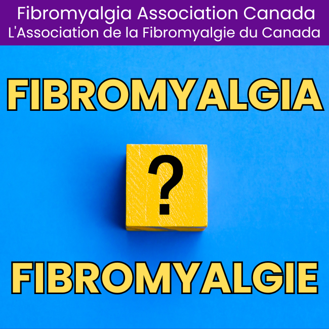 FAC Banner in purple at the top in French and English Blue back ground with Fibromyalgia in yellow and in French and English with a Yellow Question Mark in the centre representing What Is Fibromyalgia?